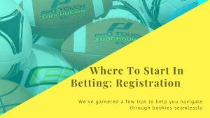 Where To Start In Betting: Registration